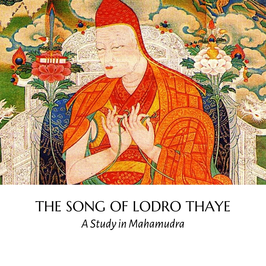 « La Chanson de Lodro Thaye : une étude du Mahamudra »