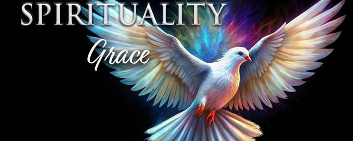 Spiritualité originelle 7 : La grâce